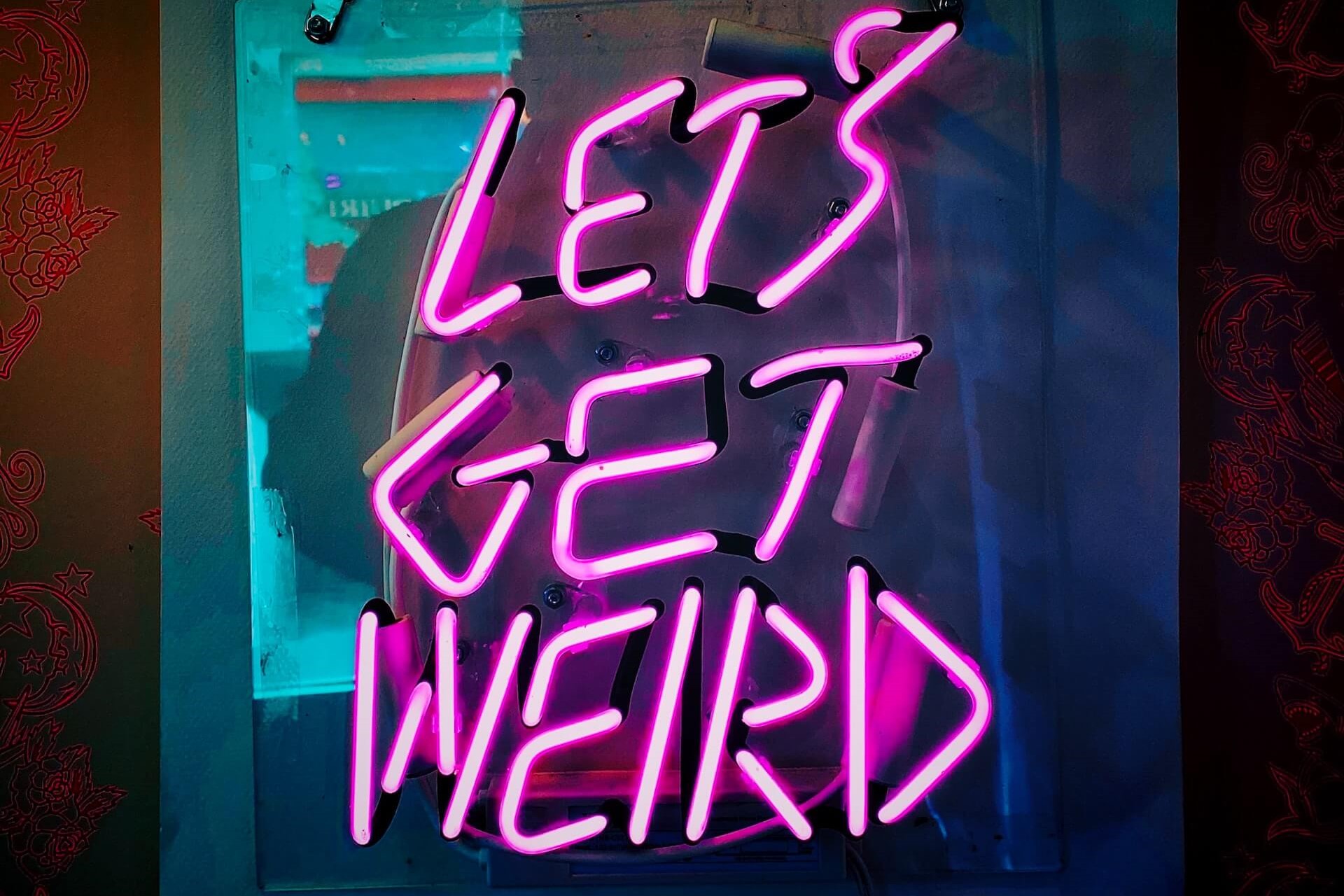 Let's Get Weird neon sign