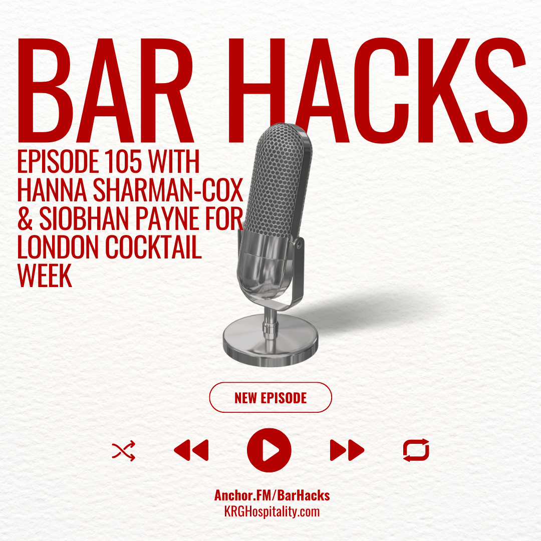 Bar Hacks episode 105 with London Cocktail Week