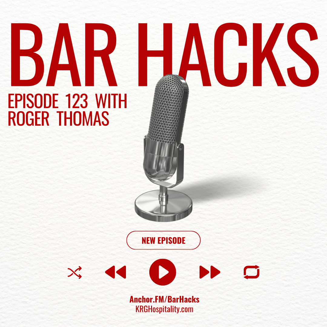 Bar Hacks podcast episode 123 with Roger Thomas