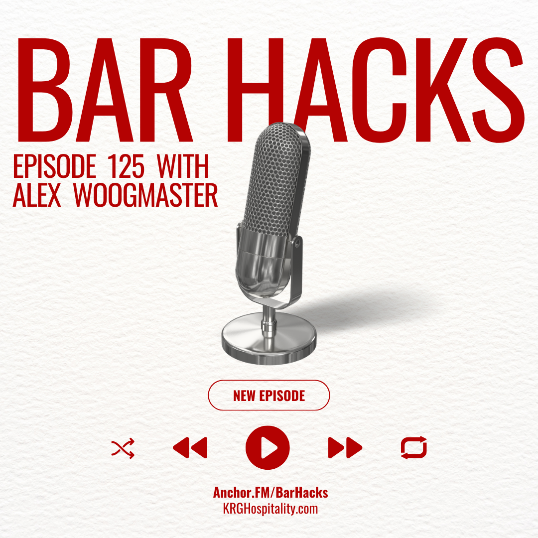 Bar Hacks podcast, episode 125 with Alex Woogmaster